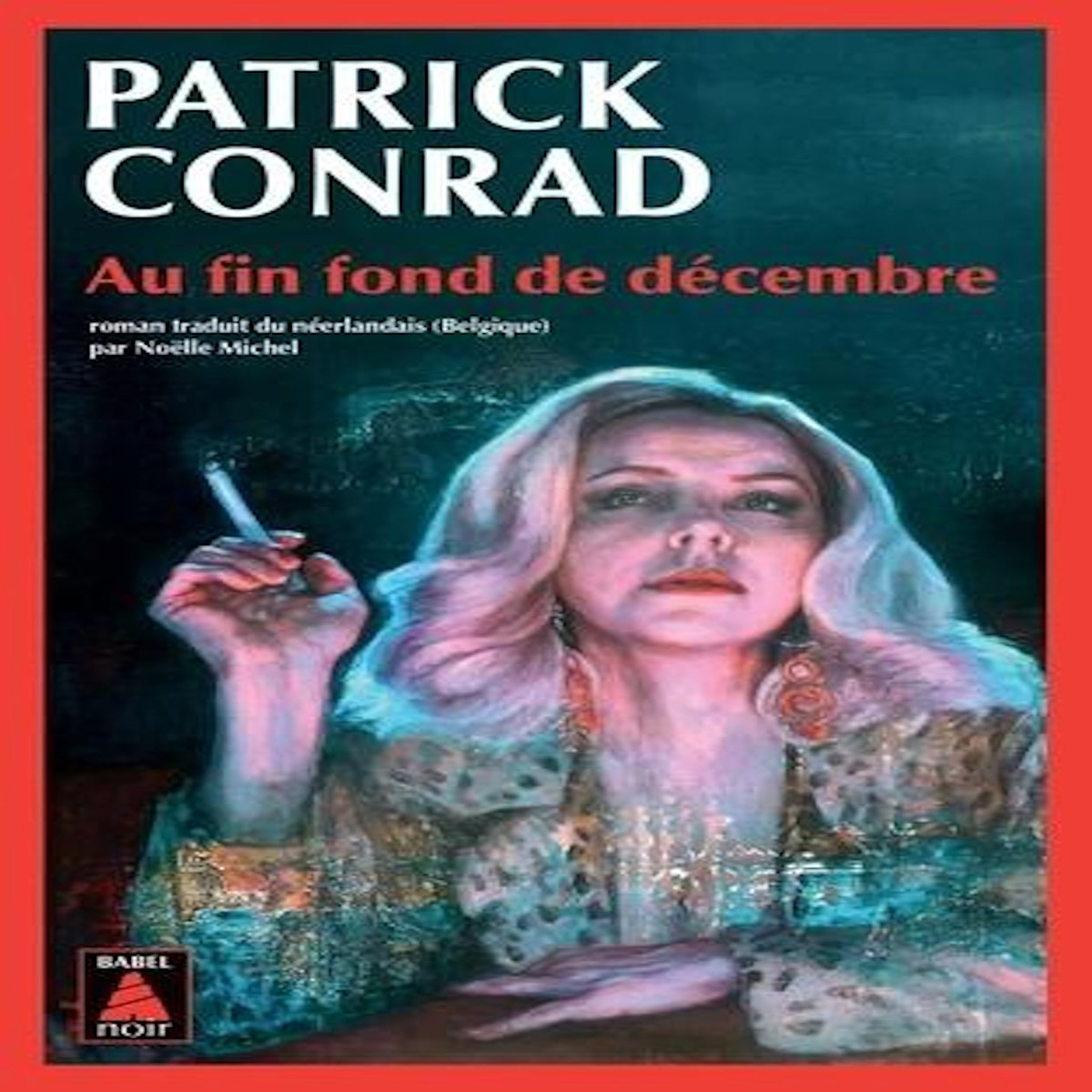 AU FIN FOND DE DECEMBRE, Conrad Patrick
