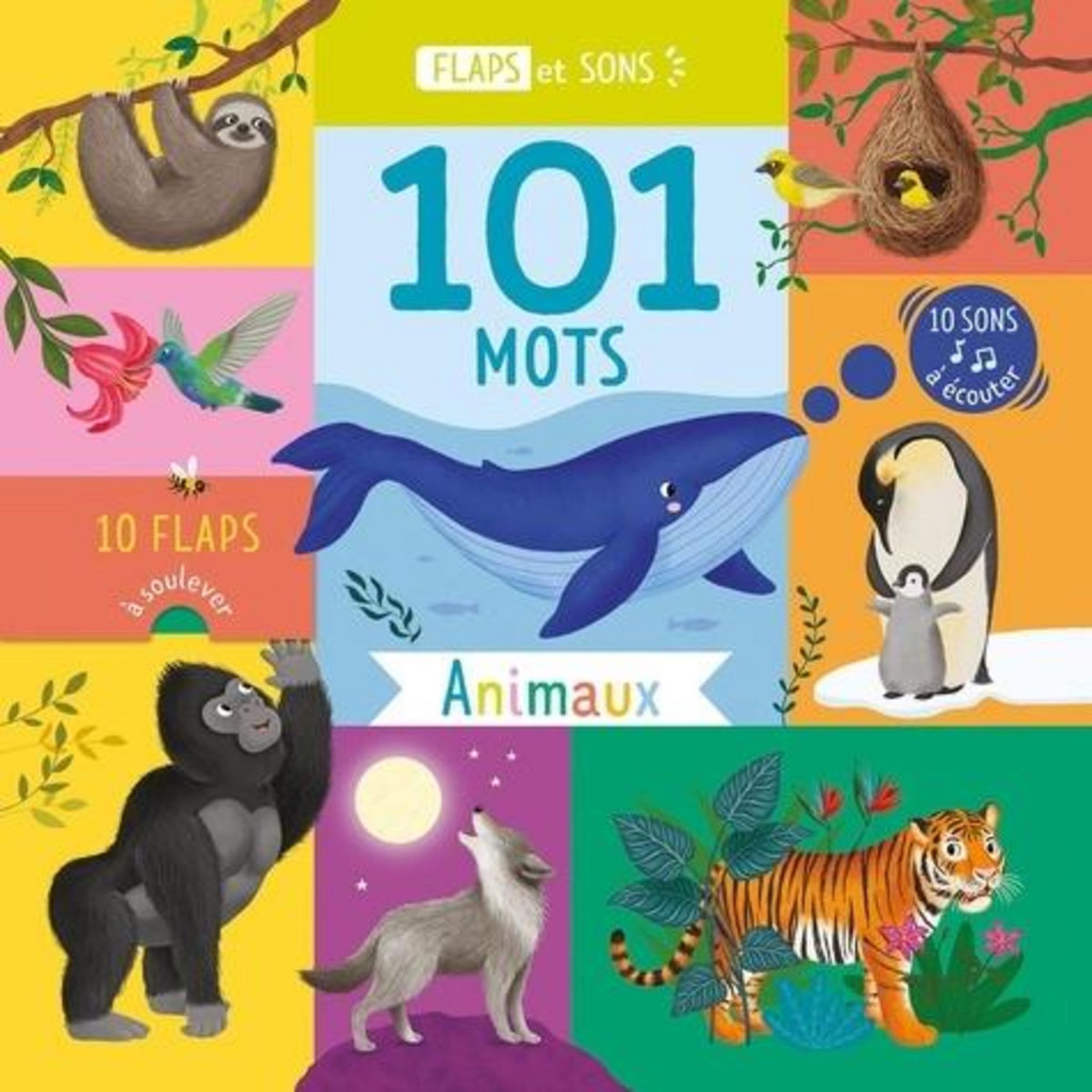 101 MOTS ANIMAUX. DES FLAPS ET DES SONS, Barnard Lucy