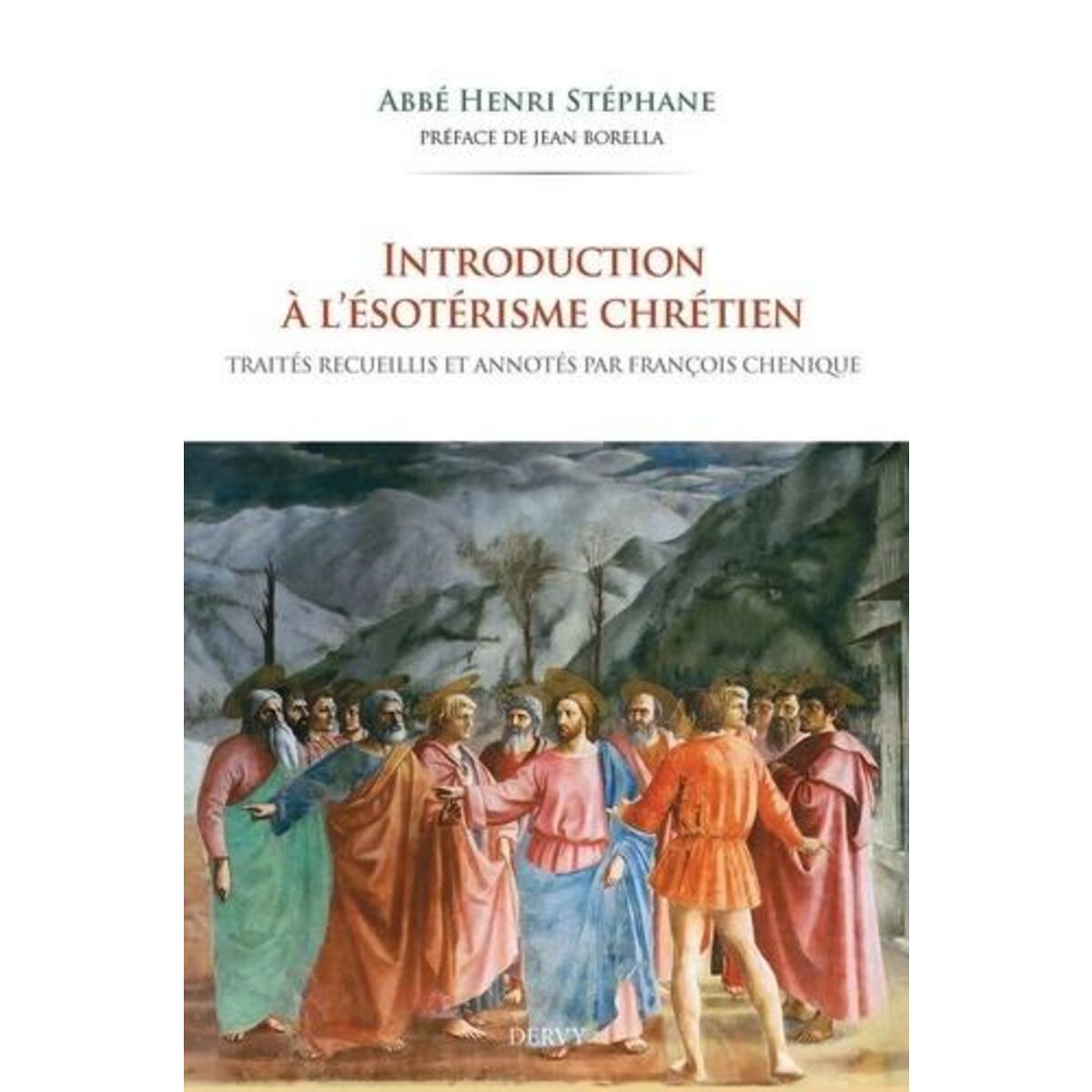 INTRODUCTION A L'ESOTERISME CHRETIEN, Stephane Henri