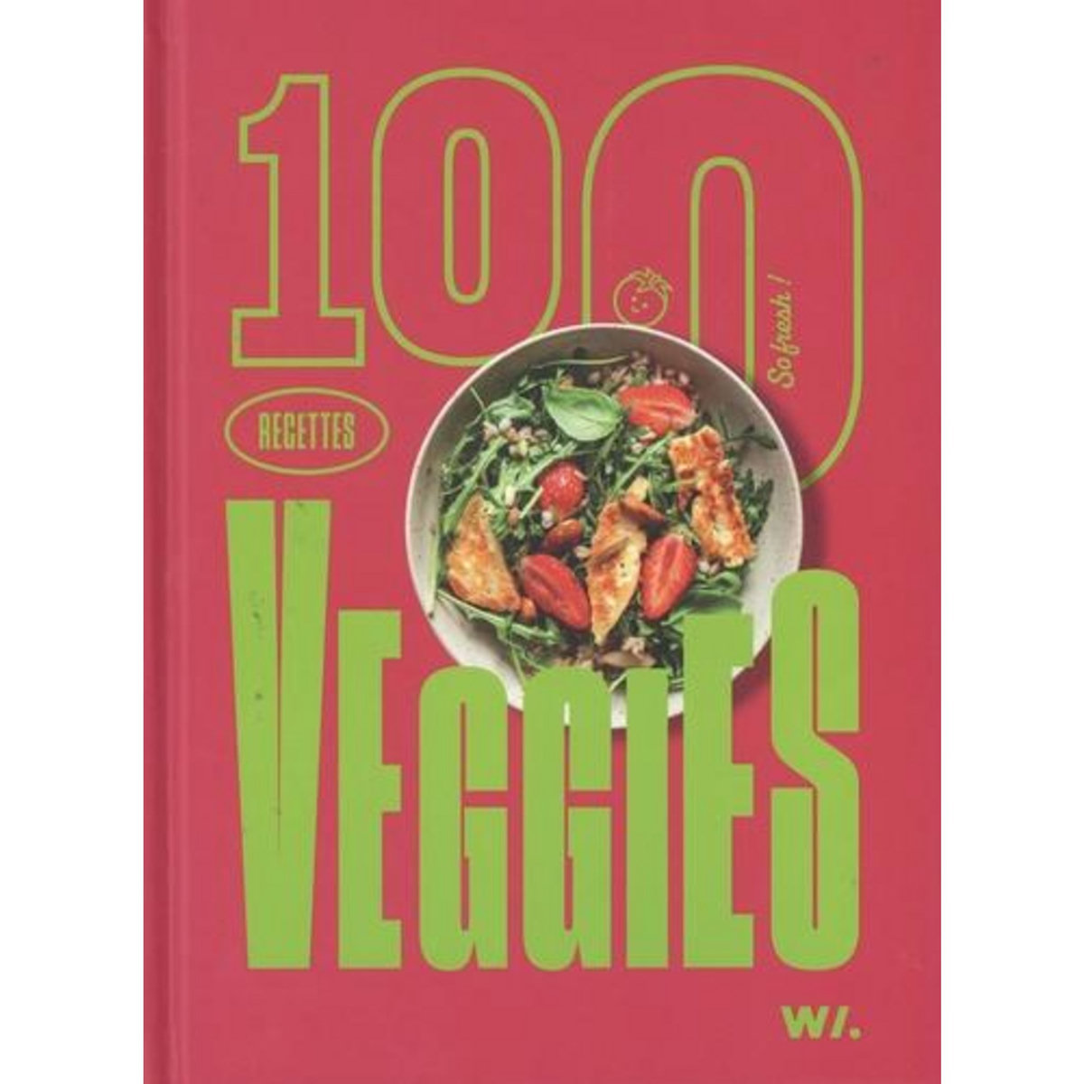 100 RECETTES VEGGIES, Bourrié Noémie
