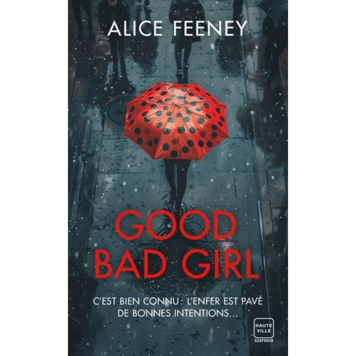 GOOD BAD GIRL, Feeney Alice
