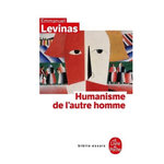 HUMANISME DE L'AUTRE HOMME, Levinas Emmanuel