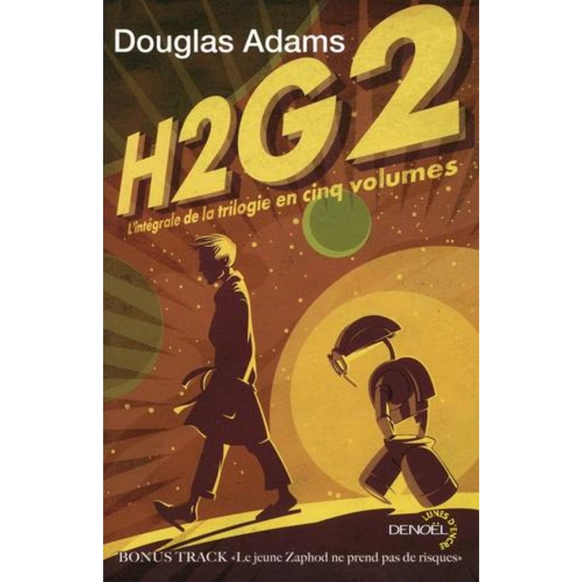 H2G2. L'INTEGRALE DE LA TRILOGIE EN CINQ VOLUMES, Adams Douglas