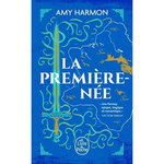 LES CHRONIQUES DE SAYLOK TOME 1 : LA PREMIERE-NEE, Harmon Amy