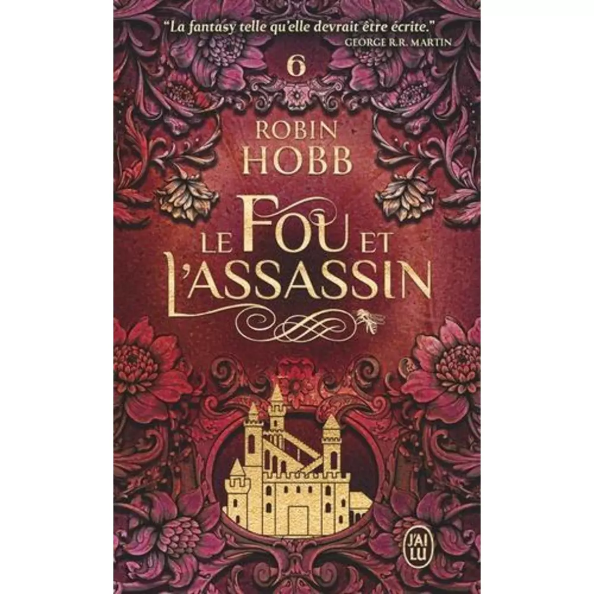  LE FOU ET L'ASSASSIN TOME 6 : LE DESTIN DE L'ASSASSIN, Hobb Robin