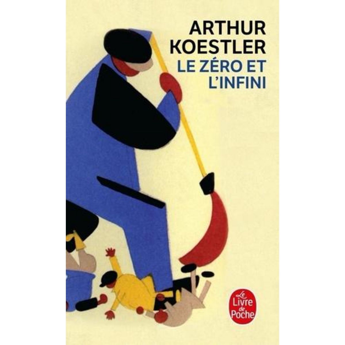LE ZERO ET L'INFINI, Koestler Arthur