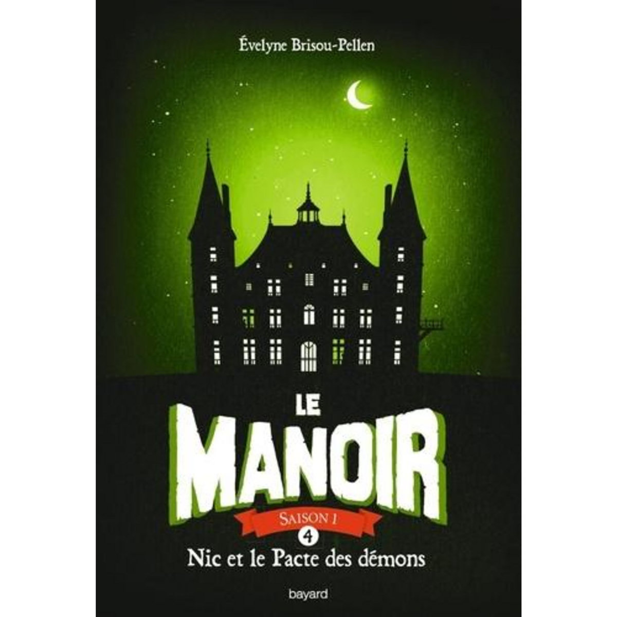 LE MANOIR, SAISON 1 TOME 4 : NIC ET LE PACTE DES DEMONS, Brisou-Pellen Evelyne