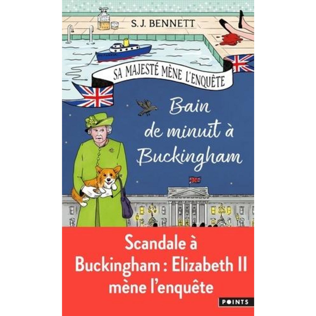 SA MAJESTE MENE L'ENQUETE TOME 2 : BAIN DE MINUIT A BUCKINGHAM, Bennett S.J.