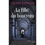 LA FILLE DU BOURREAU TOME 1 : CELESTE, Knidler Céline