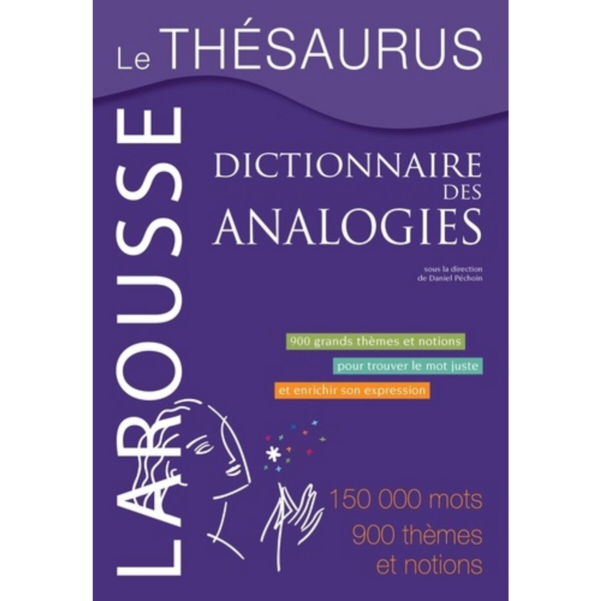 LE THESAURUS. DICTIONNAIRE DES ANALOGIES, Péchoin Daniel pas cher