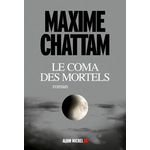 LE COMA DES MORTELS, Chattam Maxime