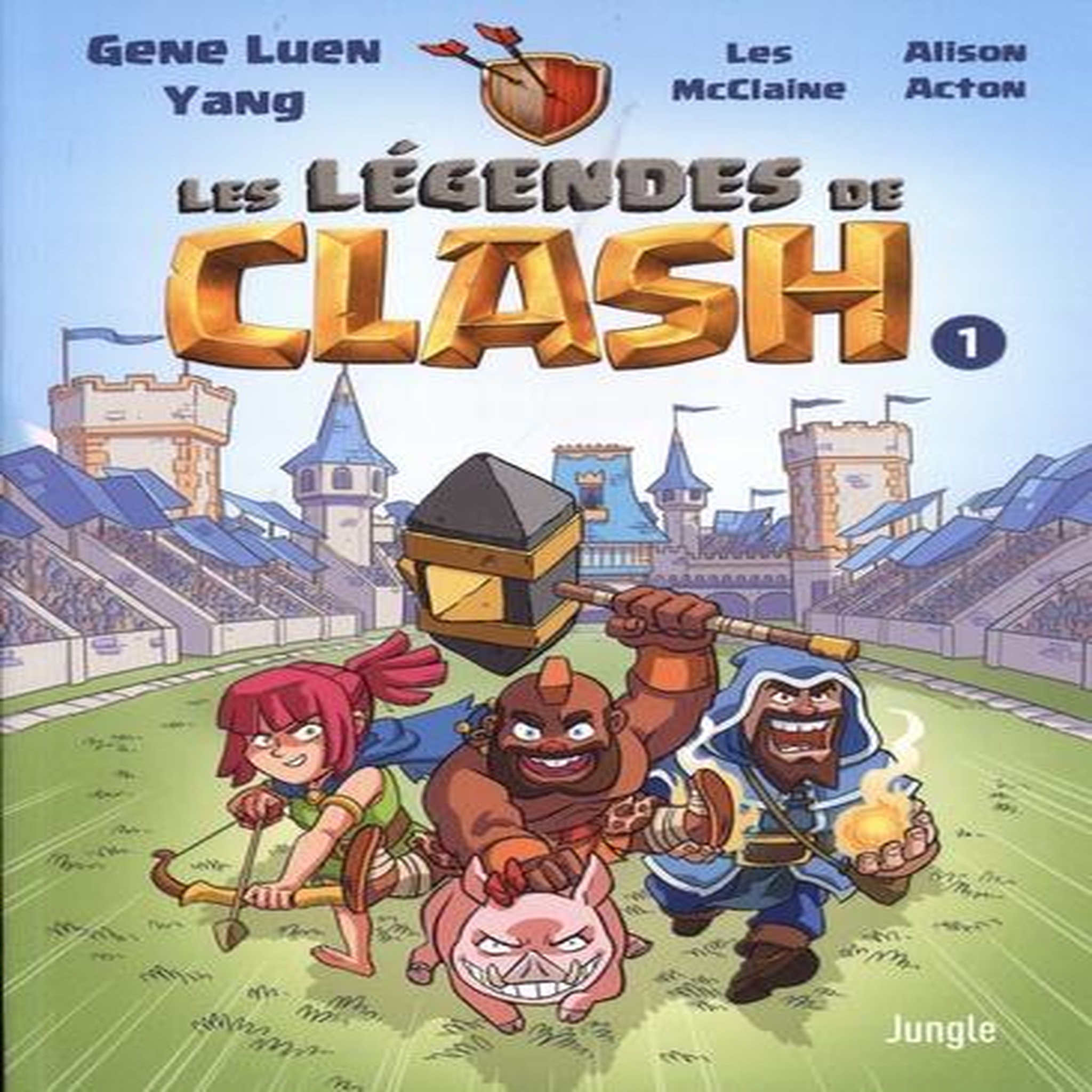 LES LEGENDES DE CLASH TOME 1 : LES CONTES LEGENDAIRES DE HAUTS FAITS LEGENDASTIQUES, Yang Gene Luen