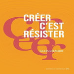 CREER C'EST RESISTER, Defacque Gilles
