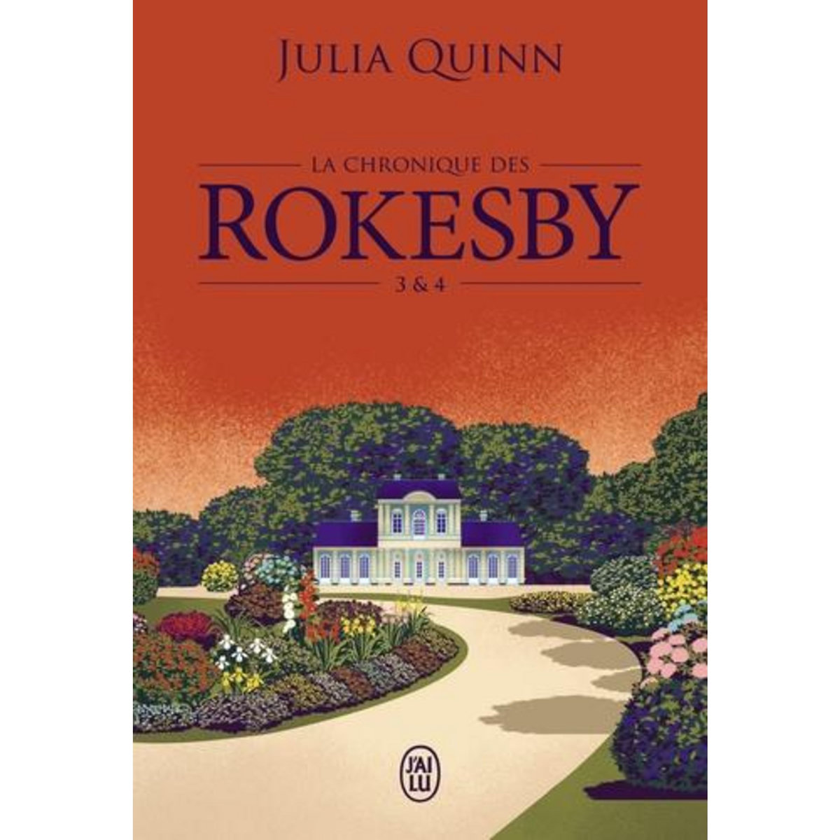 LA CHRONIQUE DES ROKESBY TOMES 3 & 4 , Quinn Julia