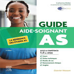 GUIDE AS AIDE-SOIGNANT. MODULES 1 A 10 + AFGSU, 6E EDITION, Müller Catherine