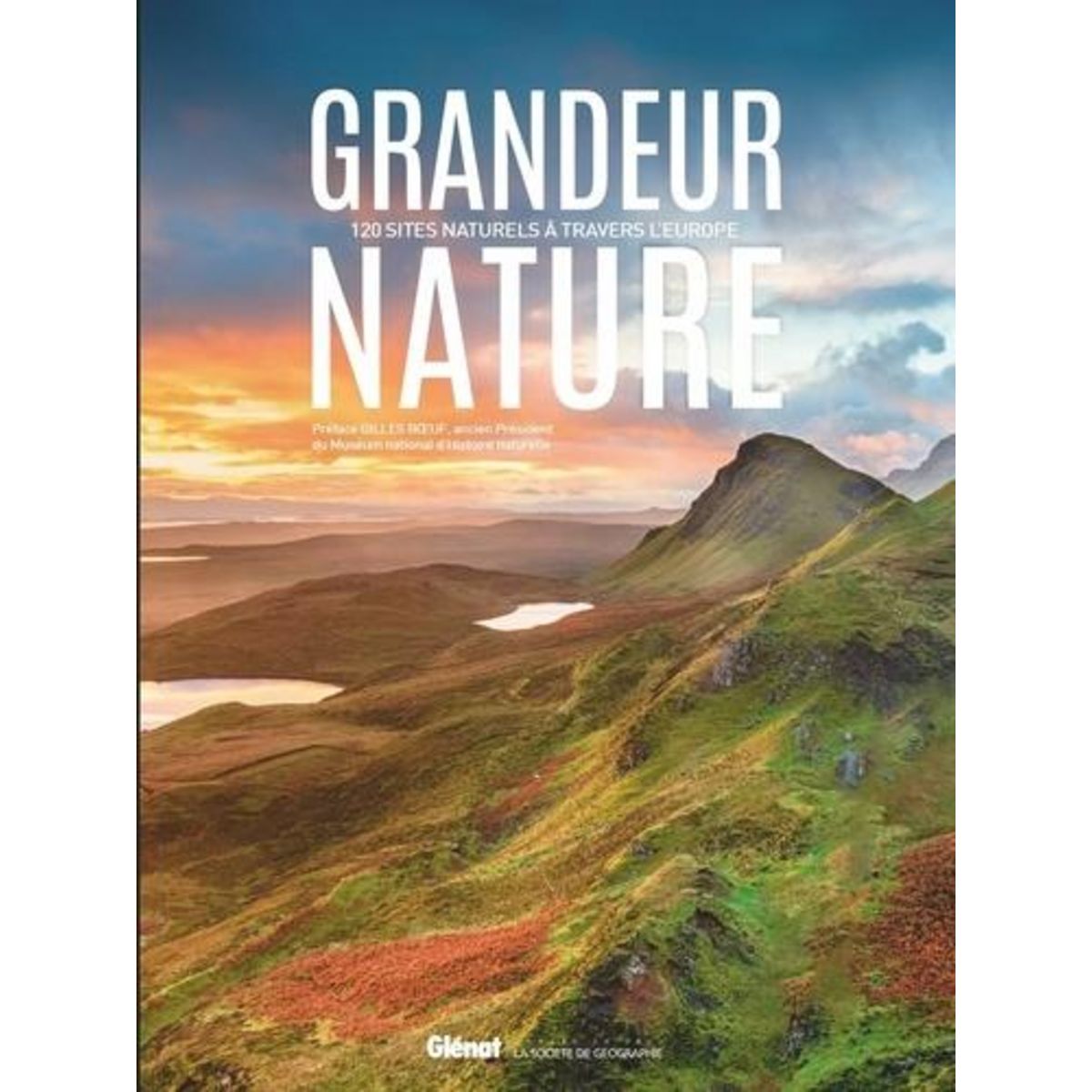 GRANDEUR NATURE. 120 SITES NATURELS A TRAVERS L'EUROPE, Boeuf Gilles