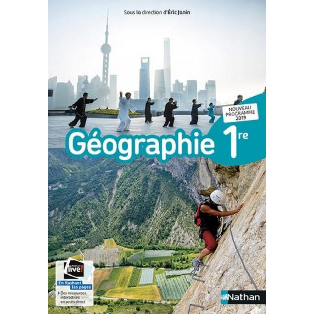 GEOGRAPHIE 1RE. LIVRE DE L'ELEVE, EDITION 2019, Nathan