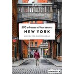 NEW YORK. 500 ADRESSES ET LIEUX SECRETS, Swandiak Ellen