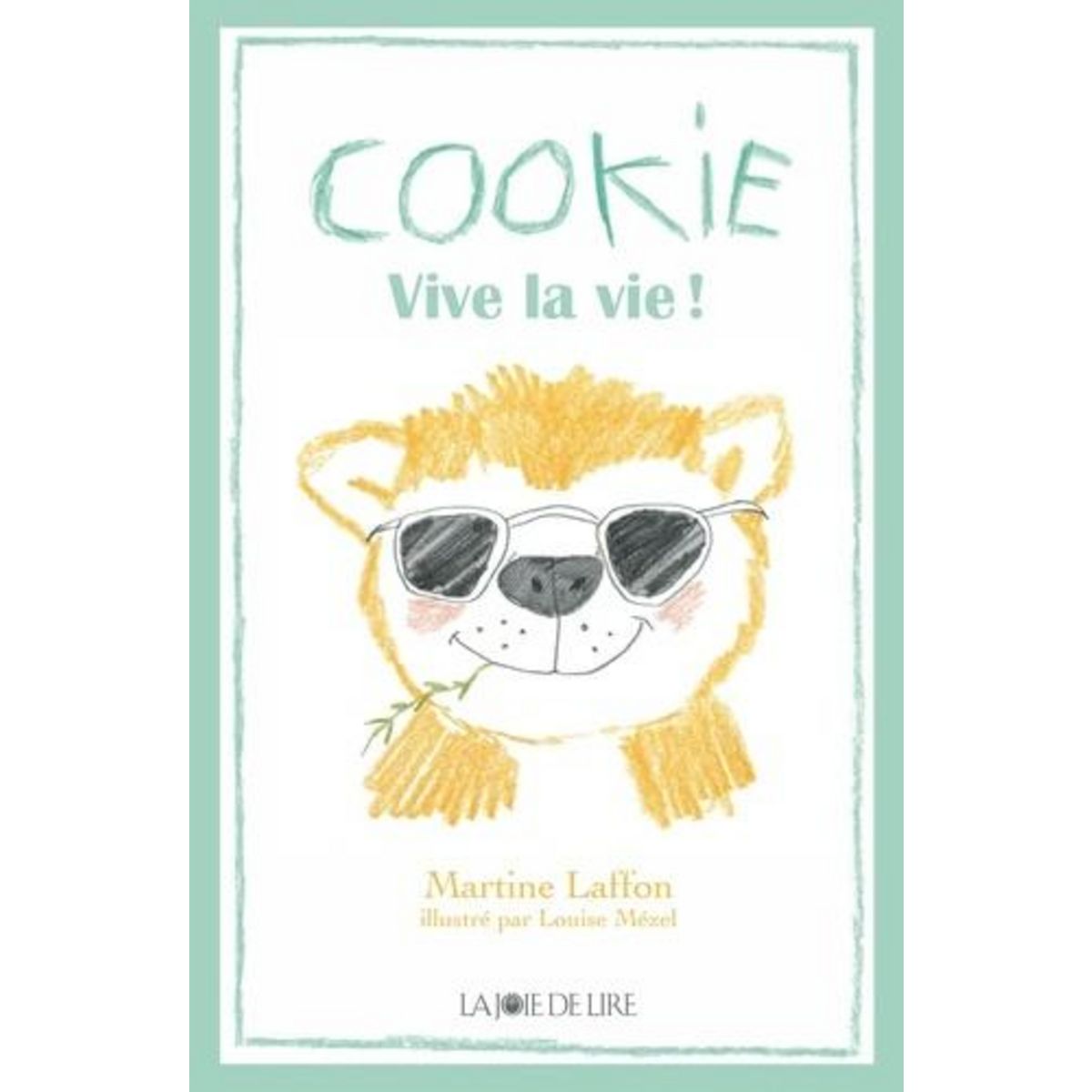 COOKIE. VIVE LA VIE !, Laffon Martine
