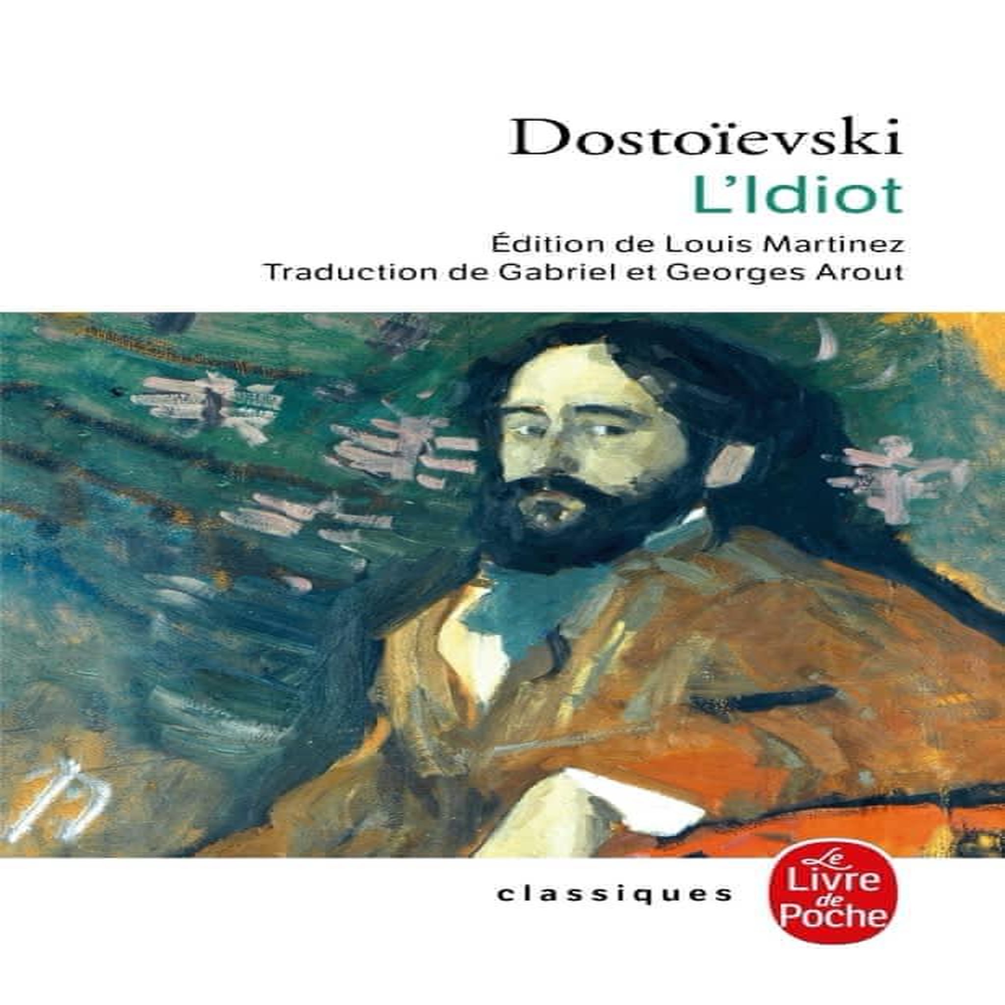 L'IDIOT, Dostoïevski Fédor Mikhaïlovitch