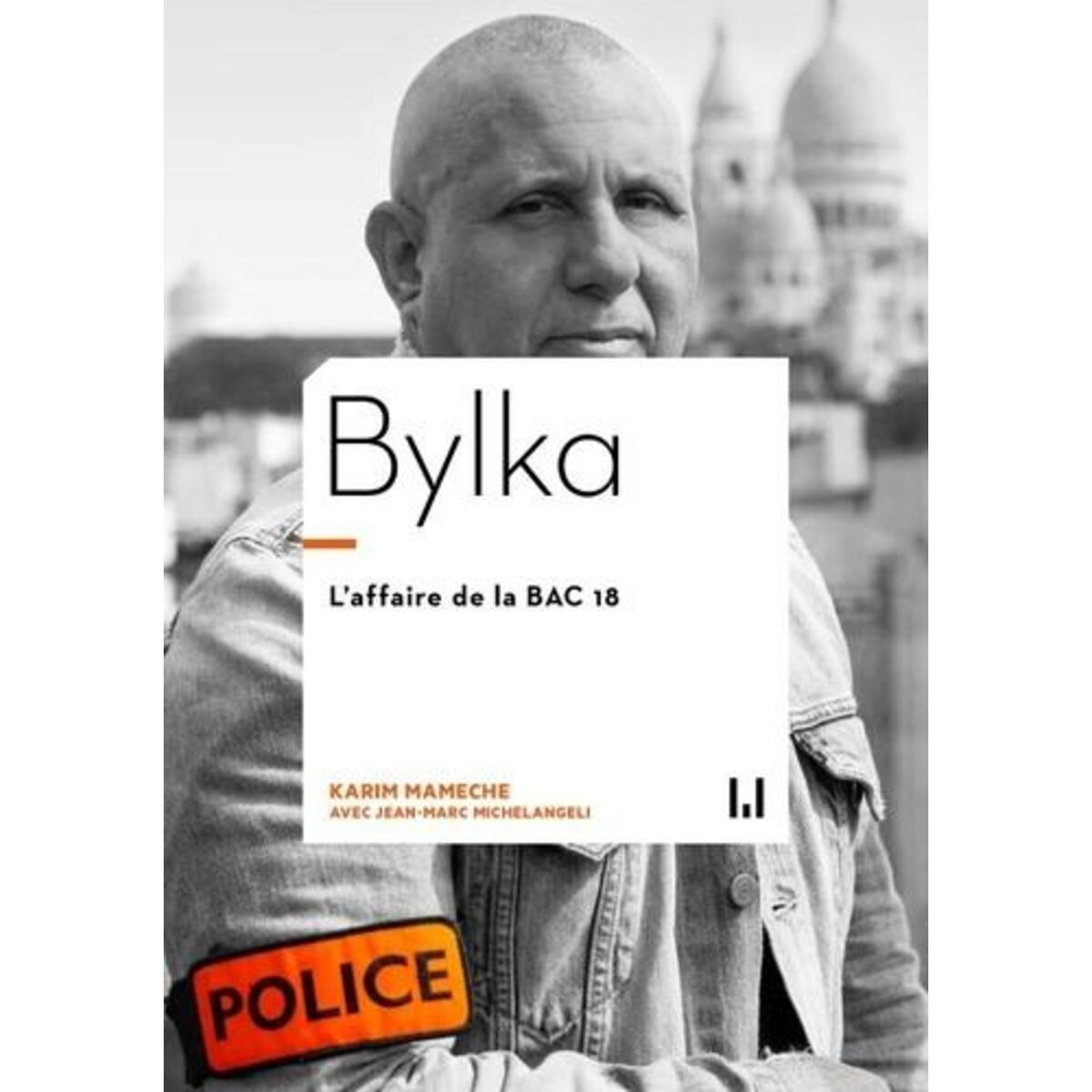 BYLKA. L'AFFAIRE DE LA BAC 18, Mameche Karim