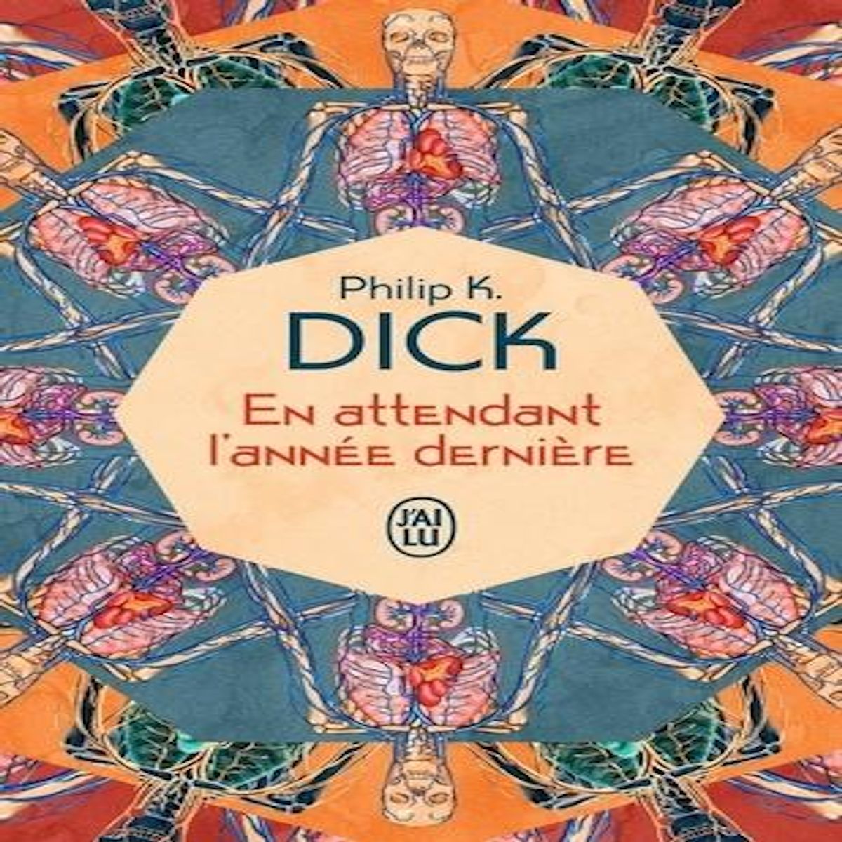 EN ATTENDANT L'ANNEE DERNIERE, Dick Philip K.