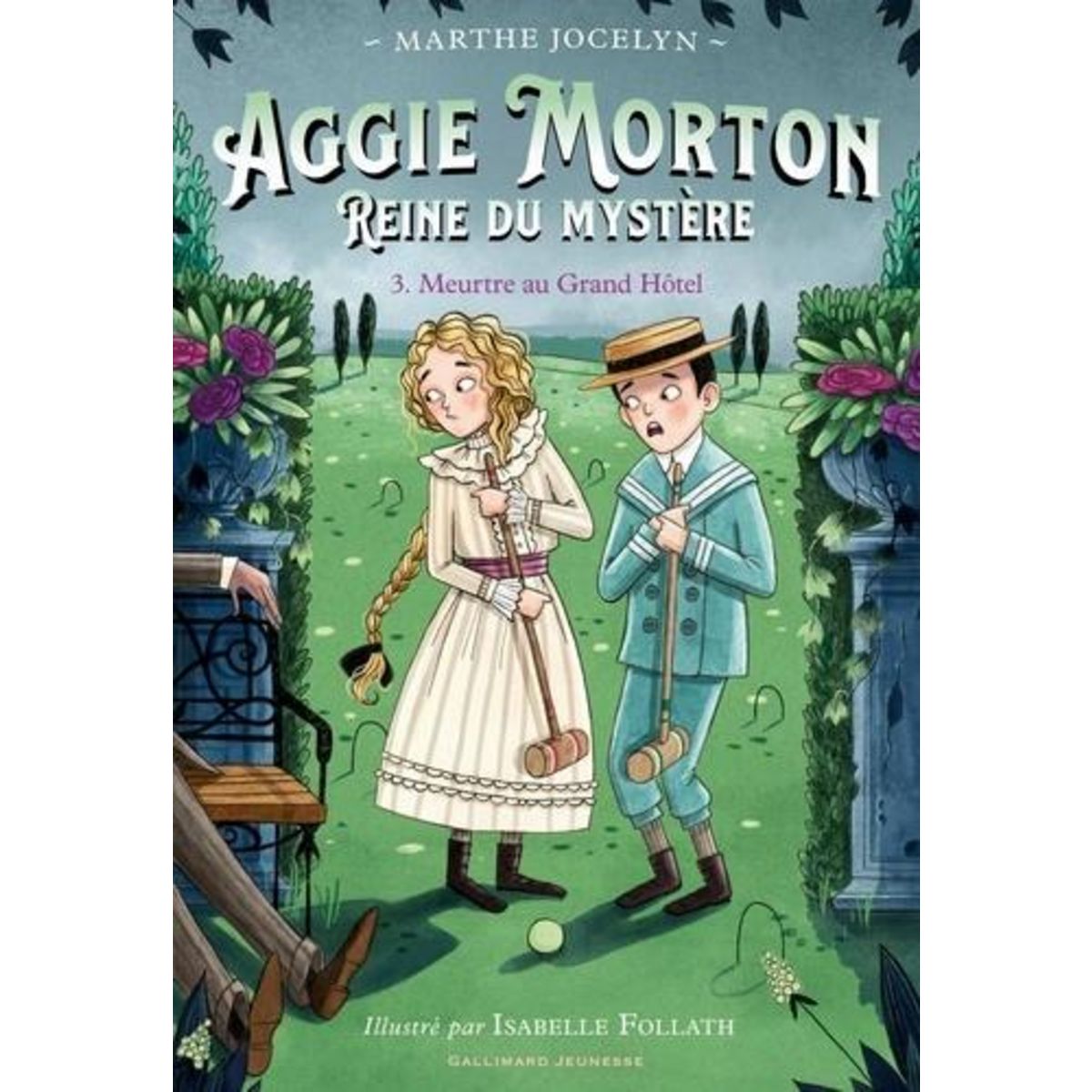 AGGIE MORTON REINE DU MYSTERE TOME 3 : MEURTRE AU GRAND HOTEL, Jocelyn Marthe