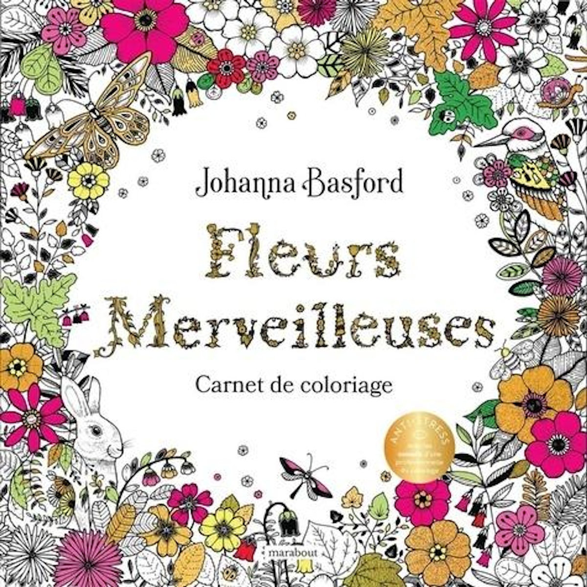 FLEURS MERVEILLEUSES, Basford Johanna