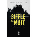 SIFFLE LA NUIT, Netley Rebecca
