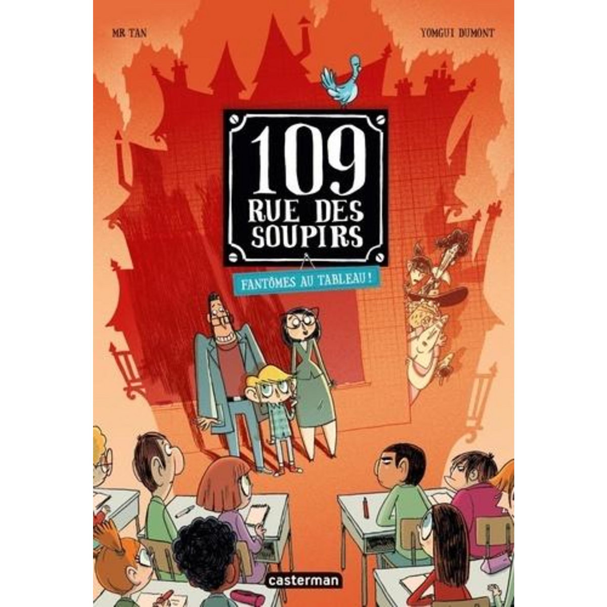 109 RUE DES SOUPIRS TOME 4 : FANTOMES AU TABLEAU !, Mr Tan