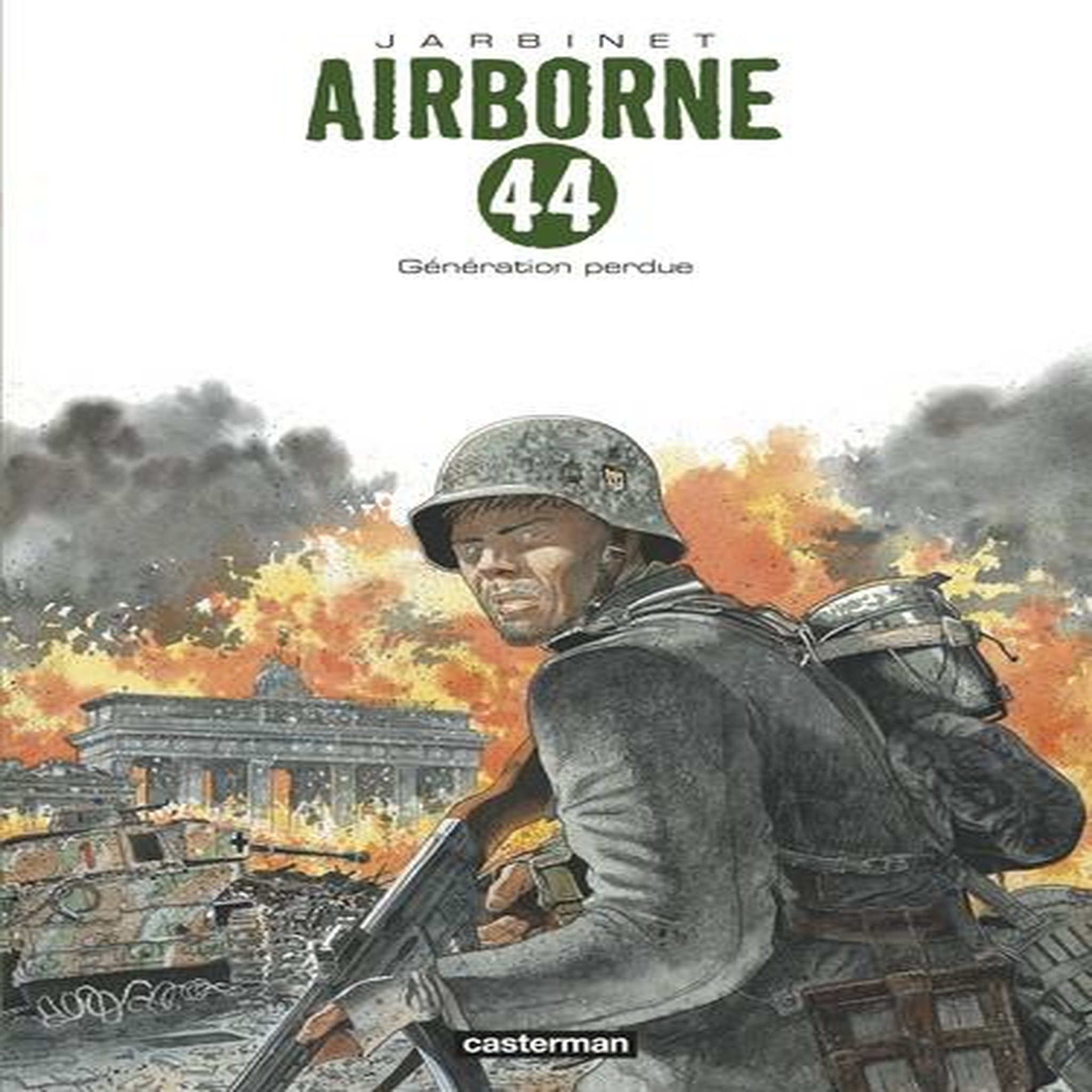 AIRBORNE 44 TOME 7 : GENERATION PERDUE, Jarbinet Philippe