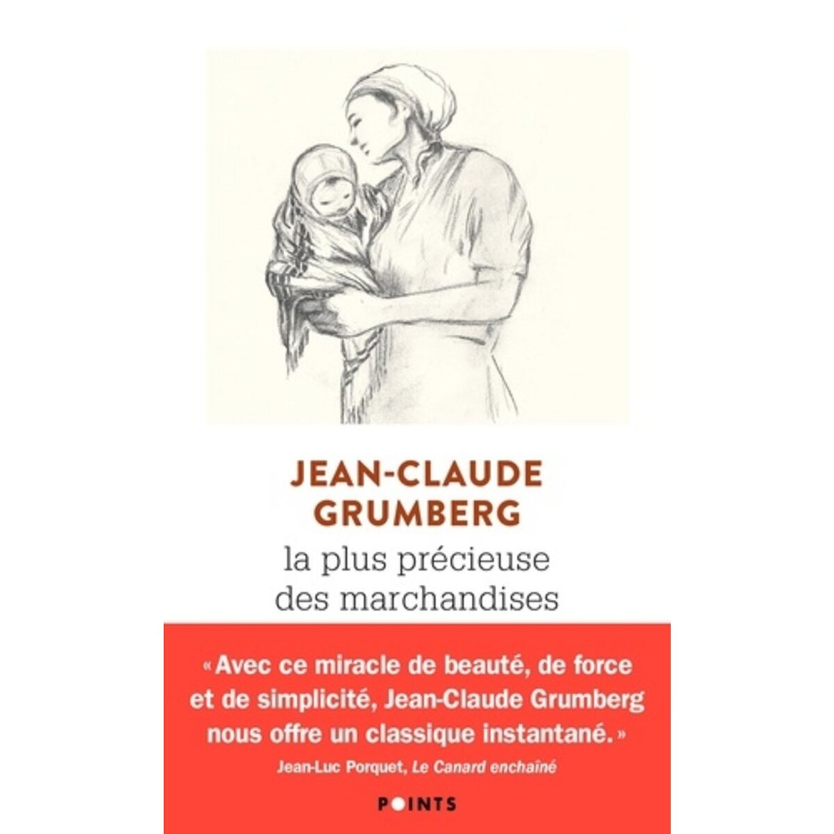 La plus précieuse des marchandises ; un conte - Jean-Claude Grumberg