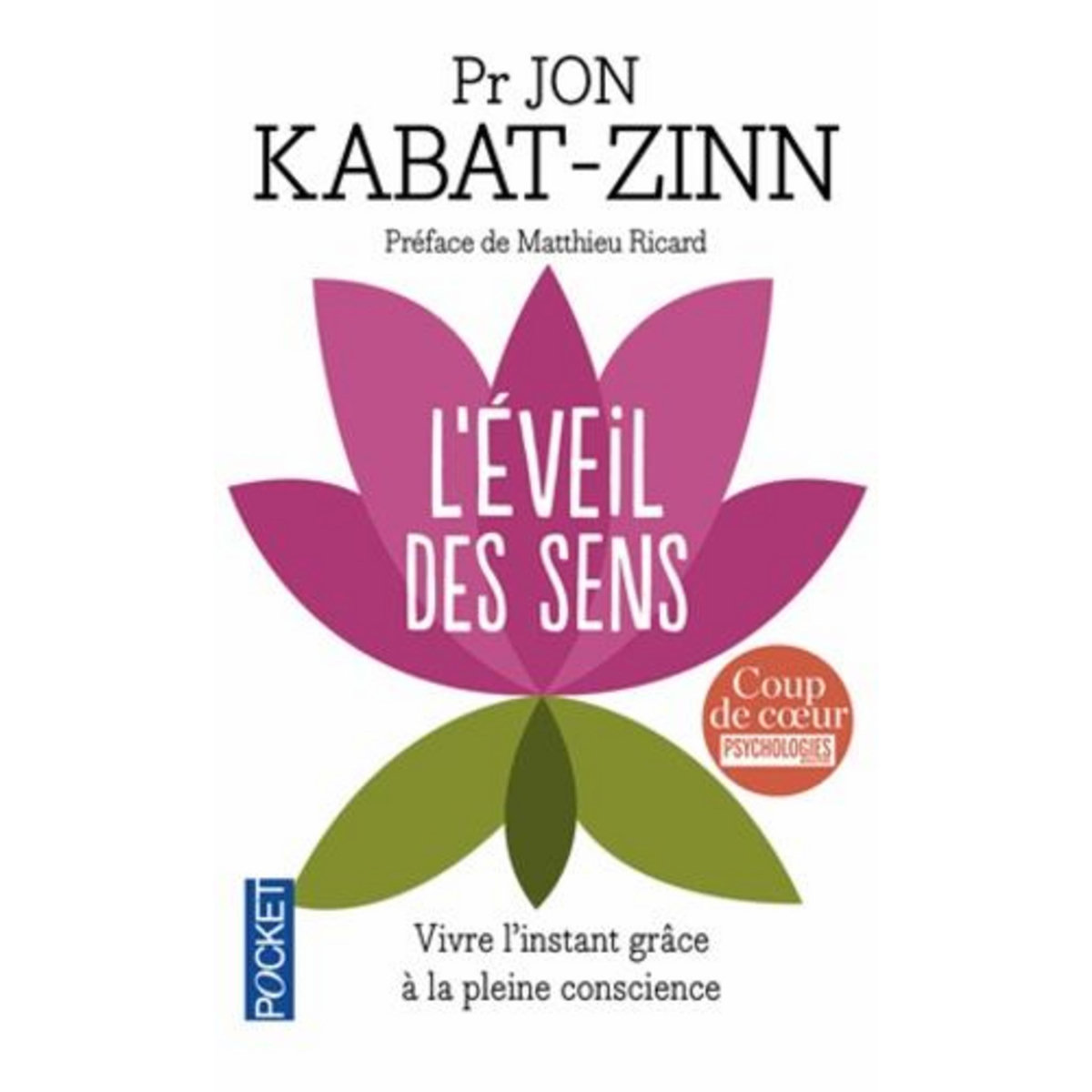 L'EVEIL DES SENS. VIVRE L'INSTANT PRESENT GRACE A LA PLEINE CONSCIENCE, Kabat-Zinn Jon