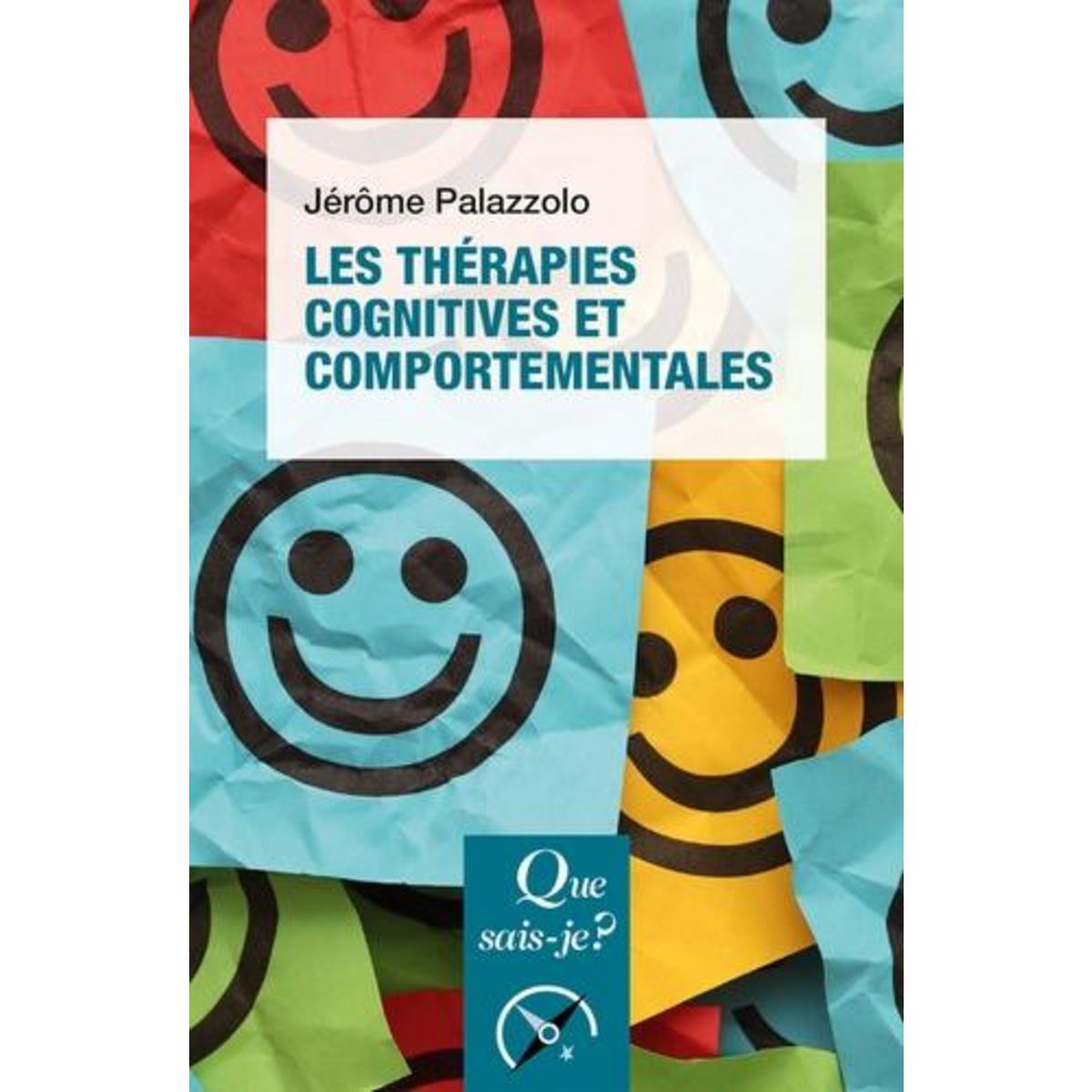 LES THERAPIES COGNITIVES ET COMPORTEMENTALES. 3E EDITION, Palazzolo Jérôme