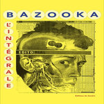 BAZOOKA. L'INTEGRALE, Bazooka