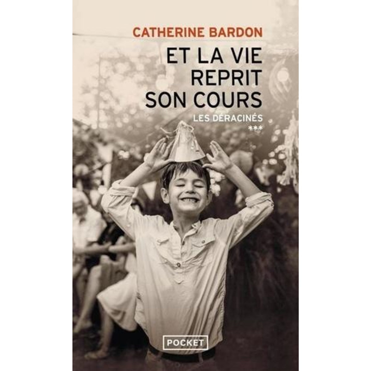 LES DERACINES : ET LA VIE REPRIT SON COURS. 1967-1979, Bardon Catherine