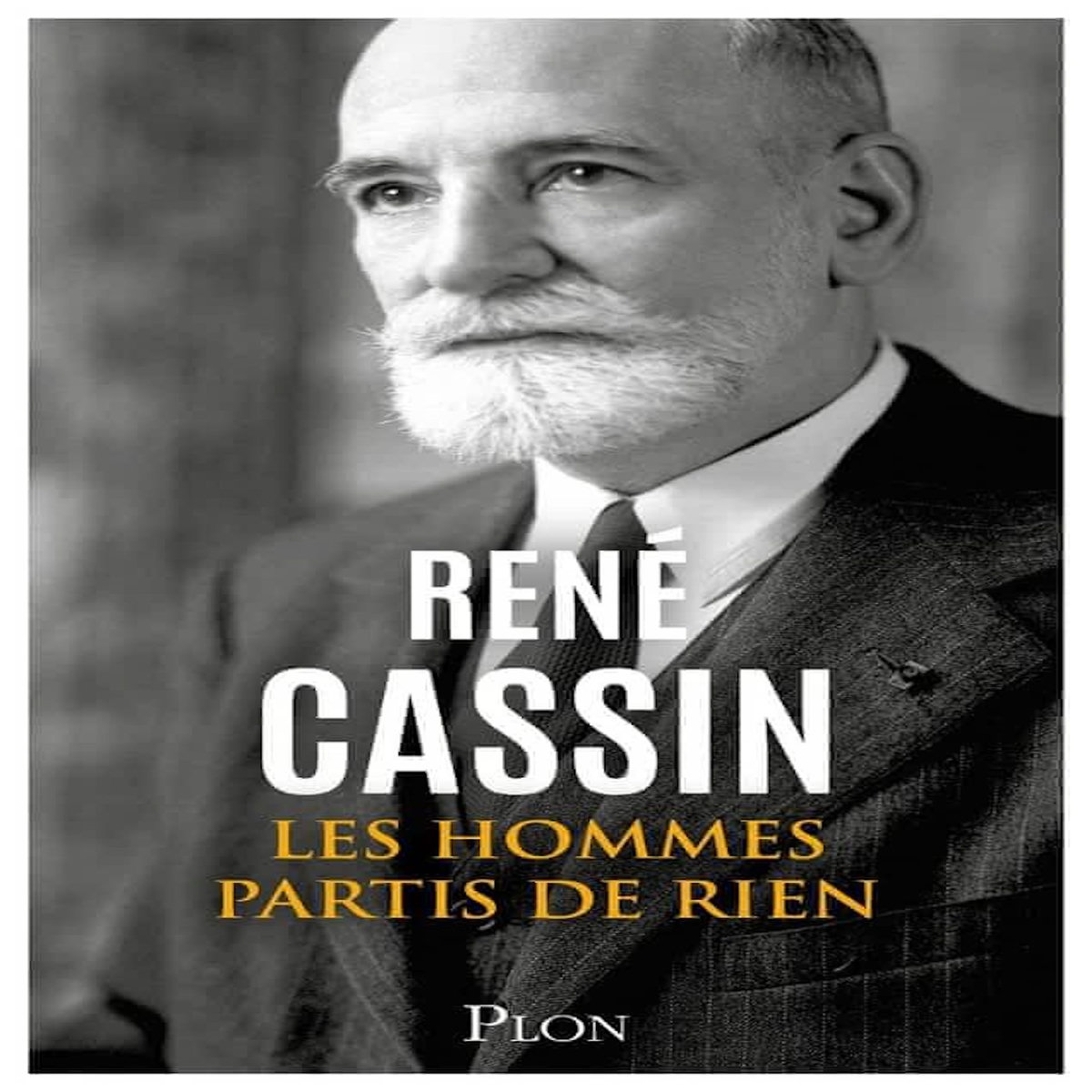LES HOMMES PARTIS DE RIEN. LE REVEIL DE LA FRANCE ABATTUE (1940-1941), Cassin René