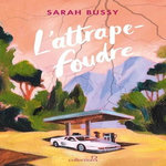 L'ATTRAPE-FOUDRE, Bussy Sarah