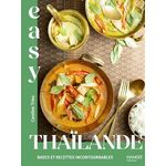 EASY THAILANDE. BASES ET RECETTES INCONTOURNABLES, Trieu Caroline