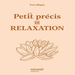 PETIT PRECIS DE RELAXATION, Bligny Yves