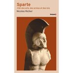 SPARTE. CITE DES ARTS, DES ARMES ET DES LOIS, Richer Nicolas