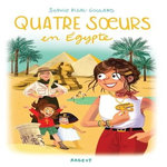 QUATRE SOEURS TOME 17 : QUATRE SOEURS EN EGYPTE, Rigal-Goulard Sophie