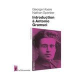INTRODUCTION A ANTONIO GRAMSCI, Hoare Georges