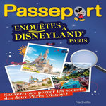PASSEPORT DISNEY - ENQUETES A DISNEYLAND PARIS. SAUREZ-VOUS PERCER LES SECRETS DES DEUX PARCS DISNEY ?, Jones Lucile