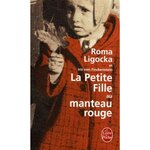 LA PETITE FILLE AU MANTEAU ROUGE, Ligocka Roma