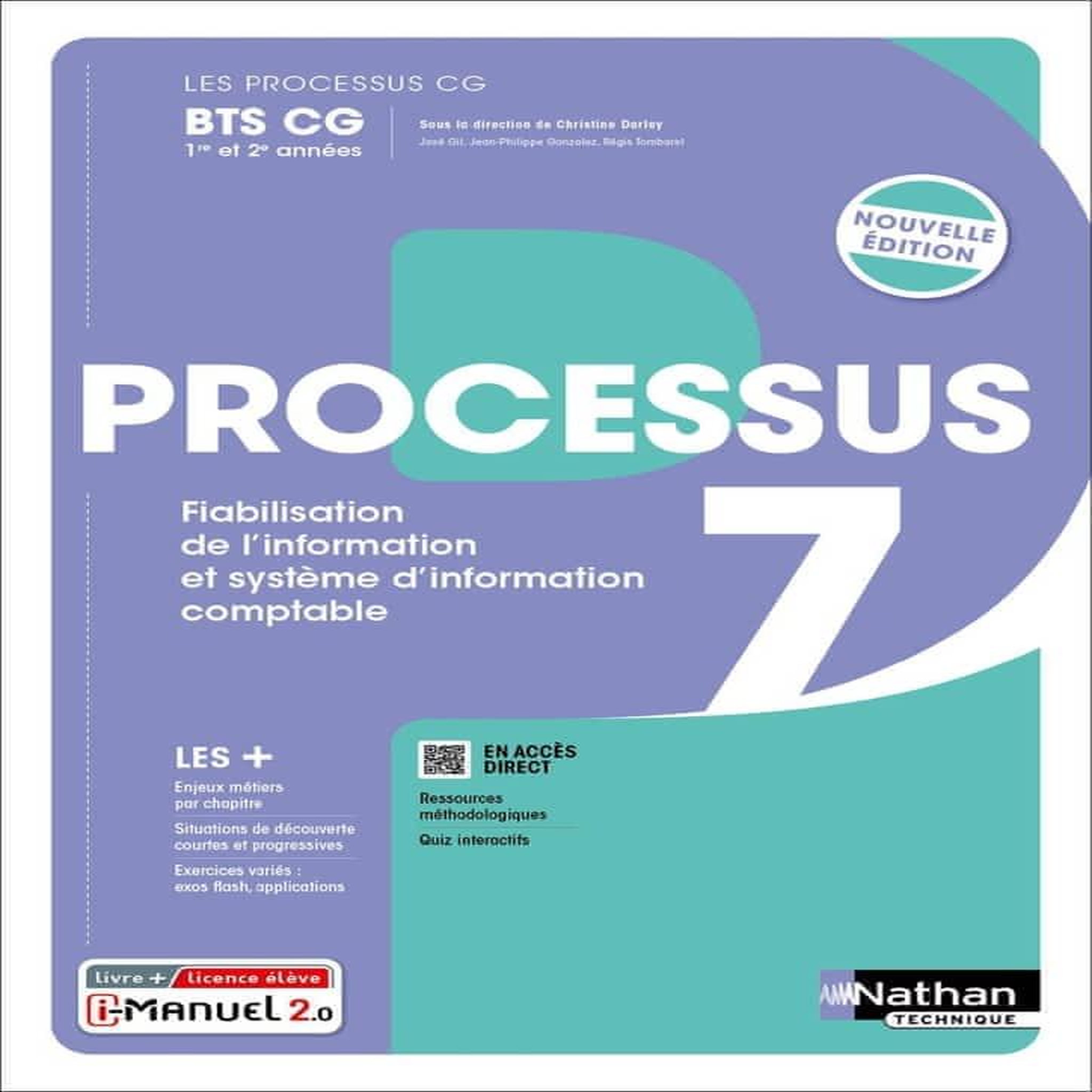 PROCESSUS 7 FIABILISATION DE L'INFORMATION ET SYSTEME D'INFORMATION COMPTABLE BTS CG 1RE ET 2E ANNEES, Darlay Christine
