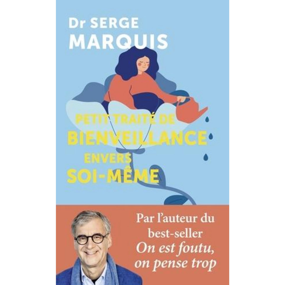 PETIT TRAITE DE BIENVEILLANCE ENVERS SOI-MEME, Marquis Serge