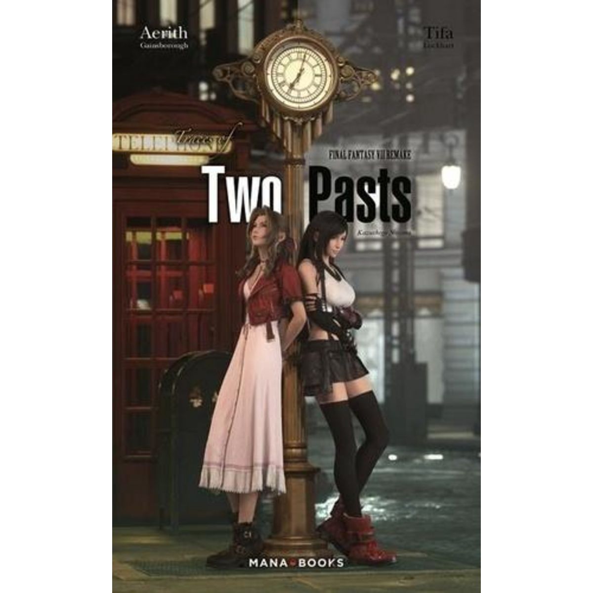 FINAL FANTASY VII REMAKE. TRACES OF TWO PASTS. EDITION EN FRANCAIS, Nojima Kazushige