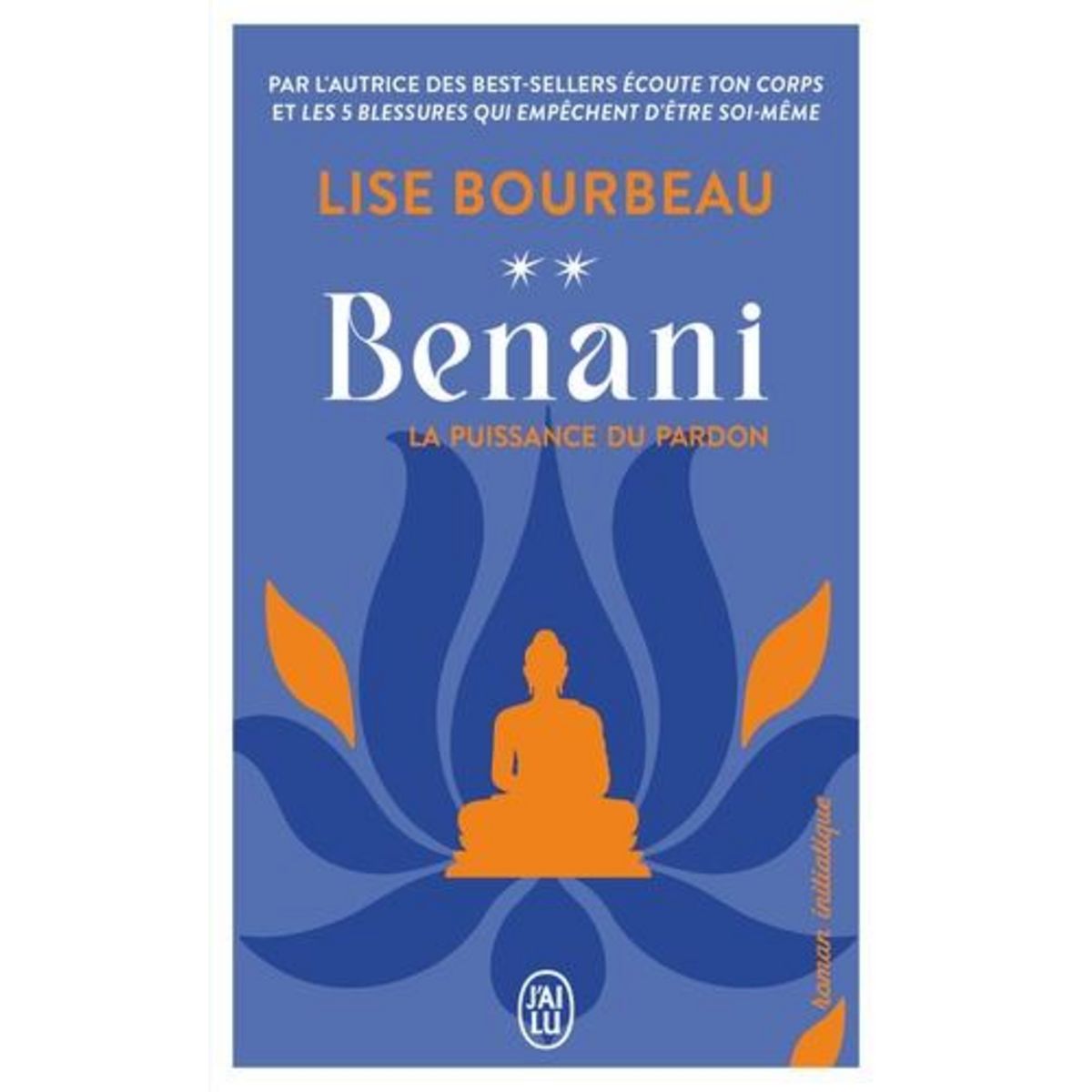 BENANI. LA PUISSANCE DU PARDON, Bourbeau Lise