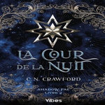 SHADOW FAE TOME 2 : LA COUR DE LA NUIT, Crawford C. N.
